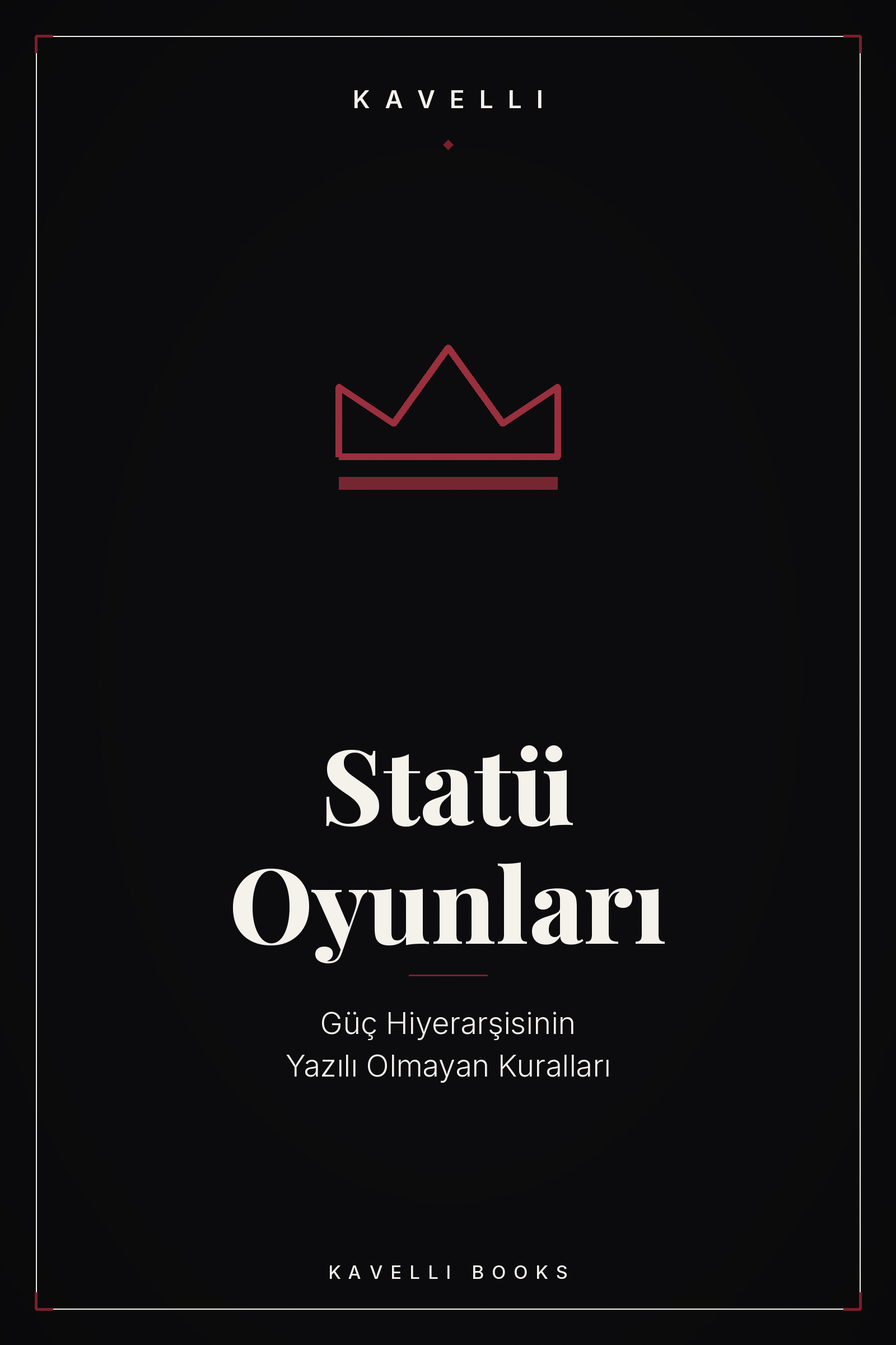 Statü Oyunları e-kitap kapağı, güç hiyerarşisi | Kavelli Books